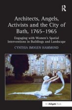 Architects, Angels, Activists and the City of Bath, 1765-1965
