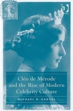 Cleo de Merode and the Rise of Modern Celebrity Culture