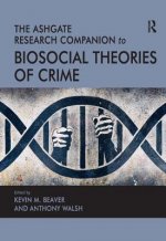 Ashgate Research Companion to Biosocial Theories of Crime