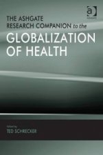 Ashgate Research Companion to the Globalization of Health
