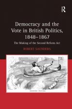 Democracy and the Vote in British Politics, 1848-1867