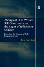 Aboriginal Child Welfare, Self-Government and the Rights of Indigenous Children
