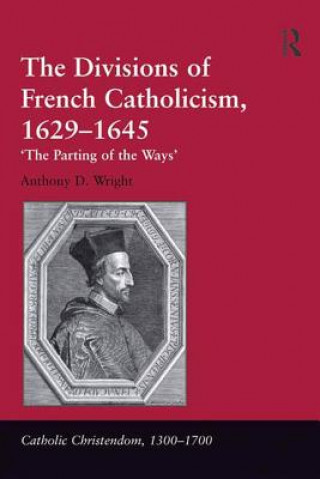 Divisions of French Catholicism, 1629-1645