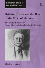 Britain, Russia and the Road to the First World War