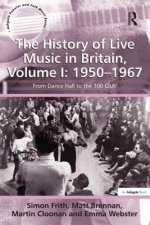 History of Live Music in Britain, Volume I: 1950-1967