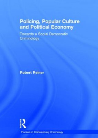 Policing, Popular Culture and Political Economy
