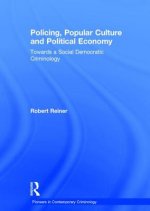 Policing, Popular Culture and Political Economy