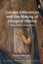 Gender Differences and the Making of Liturgical History