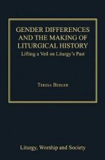 Gender Differences and the Making of Liturgical History