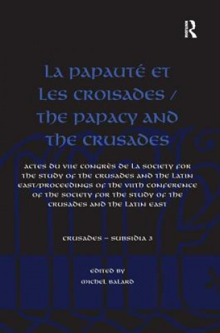 La Papaute et les croisades / The Papacy and the Crusades