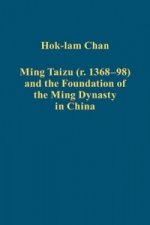 Ming Taizu (r. 1368-98) and the Foundation of the Ming Dynasty in China