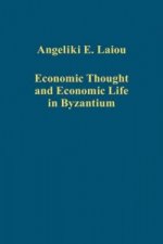 Economic Thought and Economic Life in Byzantium