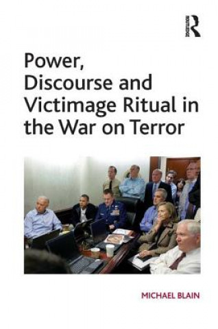 Power, Discourse and Victimage Ritual in the War on Terror