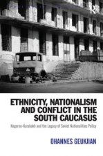 Ethnicity, Nationalism and Conflict in the South Caucasus