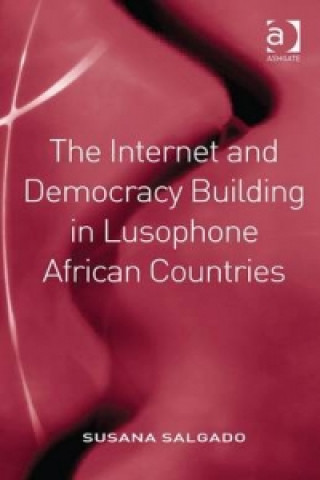 Internet and Democracy Building in Lusophone African Countries