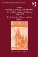 Railing, Reviling, and Invective in English Literary Culture, 1588-1617