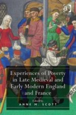Experiences of Poverty in Late Medieval and Early Modern England and France