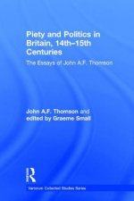 Piety and Politics in Britain, 14th-15th Centuries