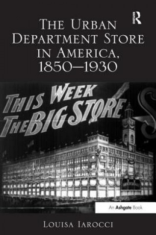 Urban Department Store in America, 1850-1930