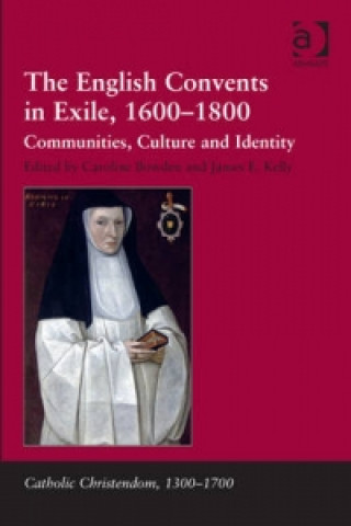 English Convents in Exile, 1600-1800