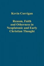 Reason, Faith and Otherness in Neoplatonic and Early Christian Thought