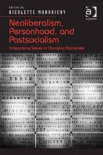 Neoliberalism, Personhood, and Postsocialism