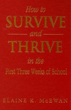 How to Survive and Thrive in the First Three Weeks of School