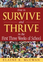 How to Survive and Thrive in the First Three Weeks of School