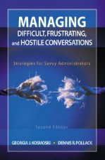 Managing Difficult, Frustrating, and Hostile Conversations