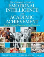 Educator's Guide to Emotional Intelligence and Academic Achievement