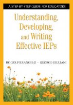 Understanding, Developing, and Writing Effective IEPs