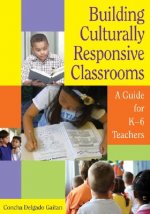 Building Culturally Responsive Classrooms