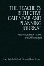 Teacher's Reflective Calendar and Planning Journal