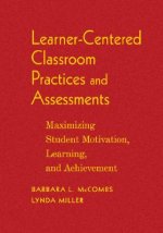 Learner-Centered Classroom Practices and Assessments