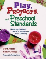 Play, Projects, and Preschool Standards