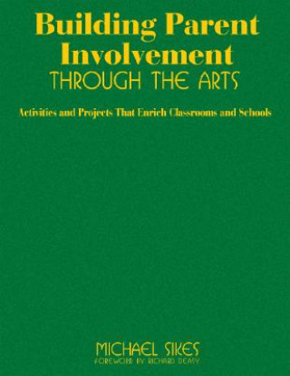 Building Parent Involvement Through the Arts