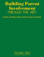 Building Parent Involvement Through the Arts