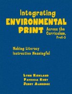 Integrating Environmental Print Across the Curriculum, PreK-3