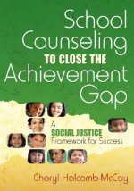School Counseling to Close the Achievement Gap