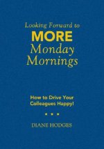 Looking Forward to MORE Monday Mornings