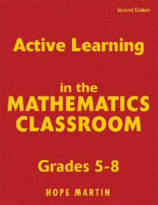 Active Learning in the Mathematics Classroom, Grades 5-8