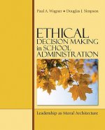 Ethical Decision Making in School Administration