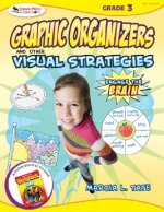 Engage the Brain: Graphic Organizers and Other Visual Strategies, Grade Three