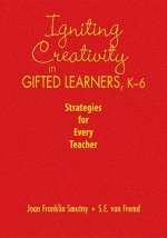 Igniting Creativity in Gifted Learners, K-6