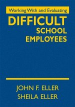 Working With and Evaluating Difficult School Employees