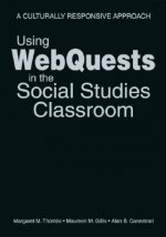 Using WebQuests in the Social Studies Classroom
