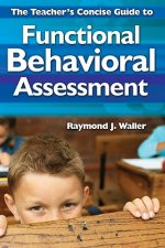 Teacher's Concise Guide to Functional Behavioral Assessment