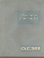 Contemporary Literary Criticism, Volume 269