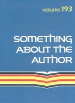 Something about the Author, Volume 193
