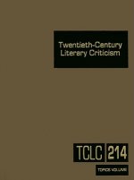 Twentieth-Century Literary Criticism, Volume 214